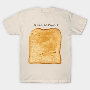 I'd like to make a toast T-Shirt